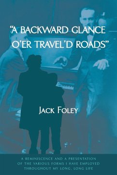 A backward glance o'er travel'd roads - Foley, Jack