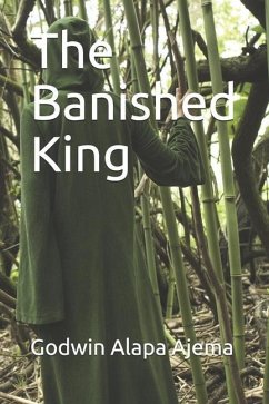 The Banished King - Ajema, Godwin Alapa