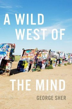 A Wild West of the Mind - Sher, George