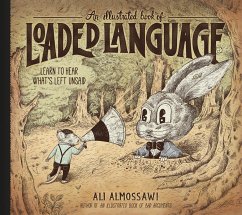 An Illustrated Book of Loaded Language - Almossawi, Ali