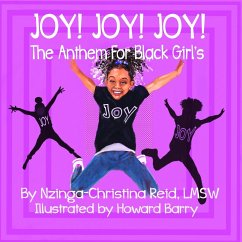 Joy! Joy! Joy! The Anthem for Black Girls - Reid, Nzinga-Christina