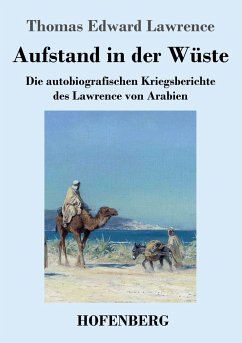 Aufstand in der Wüste - Lawrence, Thomas Edward