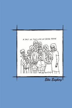 A Day in the Life of Irma Moon - Engberg, Ella