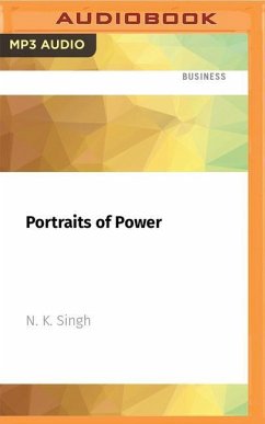 Portraits of Power: Half a Century of Being at Ringside - Singh, N. K.