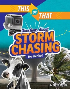 This or That Questions about Storm Chasing: You Decide! - Jaycox, Jaclyn