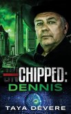 Chipped Dennis