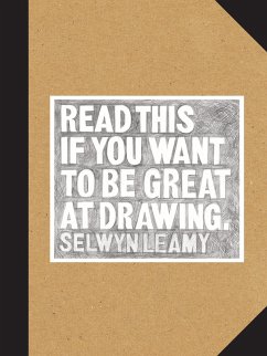Read This if You Want to Be Great at Drawing (eBook, ePUB) - Leamy, Selwyn