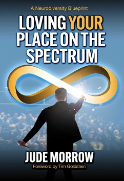 Loving Your Place on the Spectrum (eBook, ePUB) - Morrow, Jude