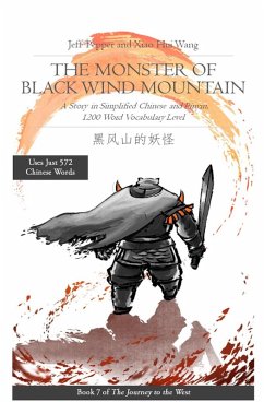 The Monster of Black Wind Mountain: A Story in Simplified Chinese and Pinyin, 1200 Word Vocabulary Level (Journey to the West, #7) (eBook, ePUB) - Pepper, Jeff; Wang, Xiao Hui