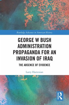 Cover George W Bush Administration Propaganda for an Invasion of Iraq (eBook, PDF)
