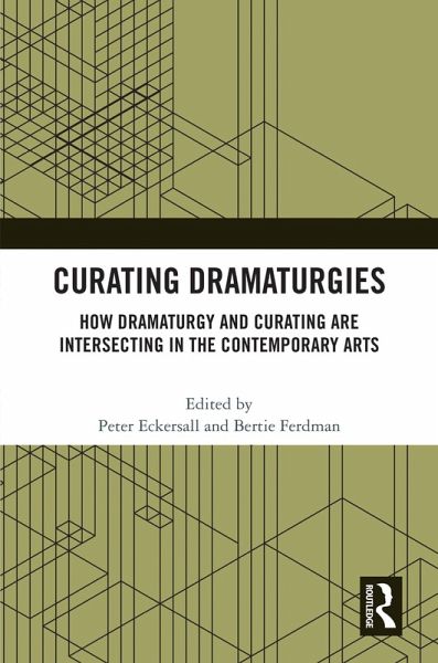 Curating Dramaturgies (eBook, ePUB) Curating Dramaturgies (eBook, ePUB)