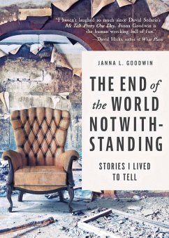 The End of the World Notwithstanding (eBook, ePUB) - Goodwin, Janna L.