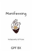 Manifessing: Instapoetry and Prose (eBook, ePUB)