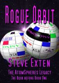 Rogue Orbit (The Book before Book One - The AtomSpheres Legacy) (eBook, ePUB)