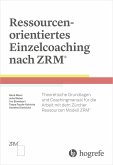 Ressourcenorientiertes Einzelcoaching nach ZRM (eBook, PDF)