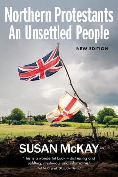 Northern Protestants: An Unsettled People - McKay, Susan