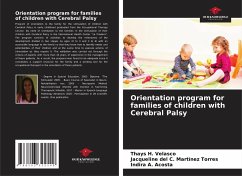 Orientation program for families of children with Cerebral Palsy - H. Velasco, Thays;Martìnez Torres, Jacqueline del C.;A. Acosta, Indira