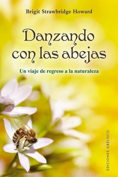 Danzando Con Las Abejas - Strawbridge Howard, Brigit