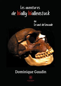 Les aventures de Wally Wallenstuck - Gaudin, Dominique