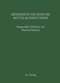 Meißnisch-sächsische Mittelalterstudien - Kobuch, Manfred