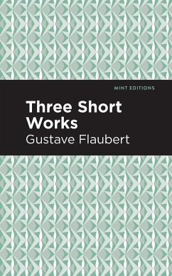 Three Short Works - Flaubert, Gustave