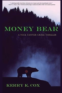 Money Bear: A Nick Tanner Crime Thriller - Cox, Kerry K.