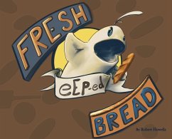 Fresh eEp-ed Bread - Howells, Robert L