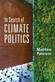 In Search of Climate Politics - Paterson, Matthew