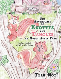 The Adventures of Knottys and Tangles at Muddy Acres Farm - Cortes, Kim