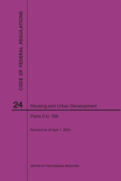 Code of Federal Regulations Title 24, Housing and Urban Development, Parts 0-199, 2020 - Nara