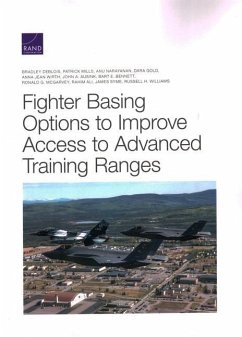 Fighter Basing Options to Improve Access to Advanced Training Ranges - Deblois, Bradley; Mills, Patrick; Narayanan, Anu