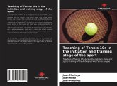 Teaching of Tennis 10s in the initiation and training stage of the sport