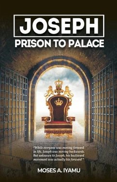 Joseph: Prison to Palace - Iyamu, Moses Airen