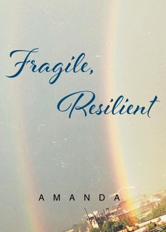 Fragile, Resilient