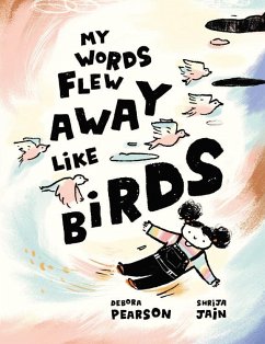My Words Flew Away Like Birds - Pearson, Debora