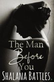 The Man Before You: A Second Chance Standalone Romance (Grand Mesa Men)
