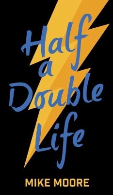 Half A Double Life - Moore, Mike