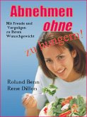 Abnehmen ohne zu hungern (eBook, ePUB)