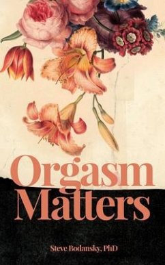 Orgasm Matters (eBook, ePUB) - Bodansky, Steve