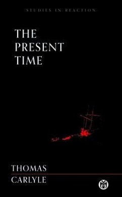 The Present Time - Imperium Press (Studies in Reaction) (eBook, ePUB) - Carlyle, Thomas