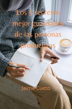 Cover Los 5 secretos mejor guardados de las personas productivas (eBook, ePUB)