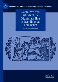 Narratives and Rituals of the Nightmare Hag in Scandinavian Folk Belief (eBook, PDF) - Raudvere, Catharina