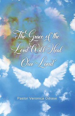 The Grace of the Lord Will Heal Our Land - Odiase, Pastor Veronica