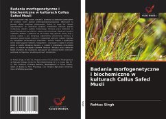 Badania morfogenetyczne i biochemiczne w kulturach Callus Safed Musli - Singh, Rohtas