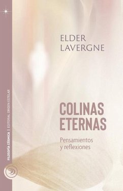 Colinas Eternas: Pensamientos y reflexiones - Lavergne, Elder