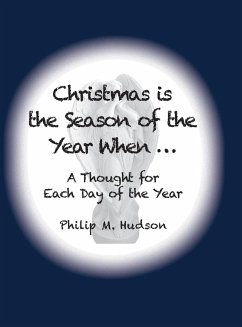 Christmas is The Season of the Year When... - Hudson, Philip M