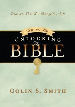 10 Keys for Unlocking the Bible - Smith, Colin S