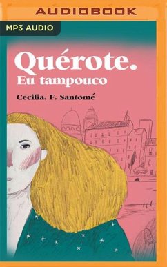 Quérote. Eu Tampoco (Narración En Gallego) - Santomé, Cecilia Fernández