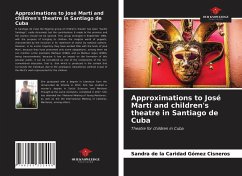 Approximations to José Martí and children's theatre in Santiago de Cuba - Gómez Cisneros, Sandra de la Caridad