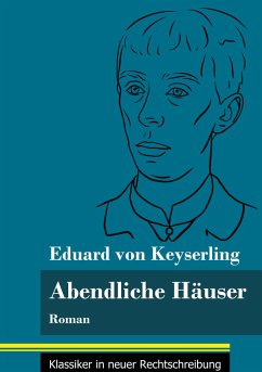 Abendliche Häuser - Keyserling, Eduard Von